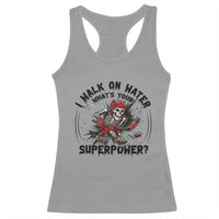 I Walk On Water Whats Your Superpower Racerback Tank Top Skeleton Hockey Dark Humor Gift - Wonder Print Shop