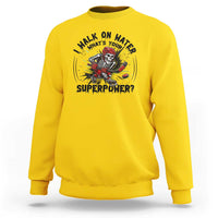 I Walk On Water Whats Your Superpower Sweatshirt Skeleton Hockey Dark Humor Gift - Wonder Print Shop
