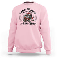 I Walk On Water Whats Your Superpower Sweatshirt Skeleton Hockey Dark Humor Gift - Wonder Print Shop