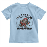 I Walk On Water Whats Your Superpower Toddler T Shirt Skeleton Hockey Dark Humor Gift - Wonder Print Shop
