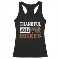 Thankful For Hockey Racerback Tank Top Funny Thanksgiving Ice Hockey Gift - Wonder Print Shop