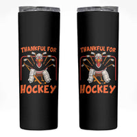 Thankful For Hockey Skinny Tumbler Funny Turkey Ice Hockey Player Gift - Wonder Print Shop