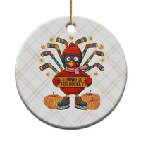 Funny Turkey Ice Hockey Gift Ceramic Ornament Thankful For Hockey - Wonder Print Shop