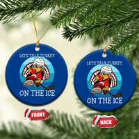 Lets Talk Turkey On The Ice Ceramic Ornament Retro Ocean Blue Ice Hockey Gift - Wonder Print Shop