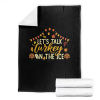 Funny Thanksgiving Ice Hockey Gift Throw Blanket Lets Talk Turkey On The Ice - Wonder Print Shop