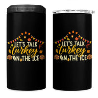 Funny Thanksgiving Ice Hockey Gift 4 in 1 Can Cooler Tumbler Lets Talk Turkey On The Ice - Wonder Print Shop