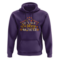 Funny Thanksgiving Ice Hockey Gift Hoodie Lets Talk Turkey On The Ice - Wonder Print Shop