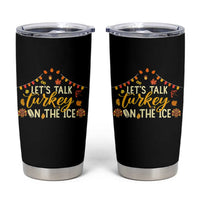 Funny Thanksgiving Ice Hockey Gift Tumbler Cup Lets Talk Turkey On The Ice - Wonder Print Shop
