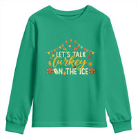 Funny Thanksgiving Ice Hockey Gift Youth Sweatshirt Lets Talk Turkey On The Ice - Wonder Print Shop