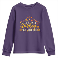 Funny Thanksgiving Ice Hockey Gift Youth Sweatshirt Lets Talk Turkey On The Ice - Wonder Print Shop
