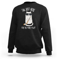 Im Just Here For The Purr Play Sweatshirt Funny Cat Hockey Gift - Wonder Print Shop