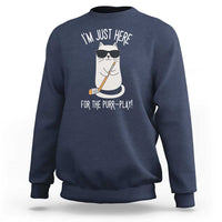 Im Just Here For The Purr Play Sweatshirt Funny Cat Hockey Gift - Wonder Print Shop