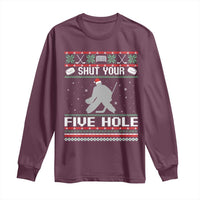 Funny Hockey Goalie Ugly Christmas Gift Long Sleeve Shirt Shut Your Five Hole - Wonder Print Shop