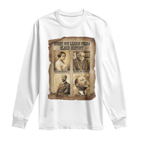 What We Learn From Black History Long Sleeve Shirt Iconic African American Figures - Wonder Print Shop