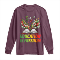 Education Is Freedom Long Sleeve Shirt Inspirational Black Teacher Gift - Wonder Print Shop