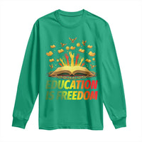 Education Is Freedom Long Sleeve Shirt Black Education Teacher Gift - Wonder Print Shop