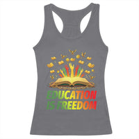 Education Is Freedom Racerback Tank Top Black Education Teacher Gift - Wonder Print Shop