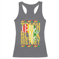 Teach Black History Racerback Tank Top Black History Month Gift For Teachers - Wonder Print Shop