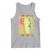 Teach Black History Tank Top Black History Month Gift For Teachers - Wonder Print Shop