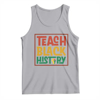 Black History Month Gift Tank Top Teach Black History Empowerment - Wonder Print Shop