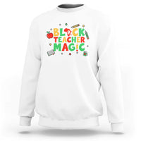 Inspirational Black Teacher Magic Sweatshirt African American History Month - Wonder Print Shop
