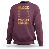 Black Teacher Magic Sweatshirt Empowering African American Pride Teacher Gift - Wonder Print Shop