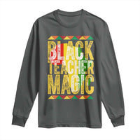 Black History Month Gift Long Sleeve Shirt Black Teacher Magic - Wonder Print Shop