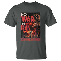 No US Israel War On Iran T Shirt Peace Not War