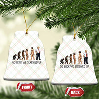 Go Back We Screwed Up Ceramic Ornament Funny Anti Authoritarian