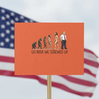 Go Back We Screwed Up Protest Sign Funny Anti Authoritarian