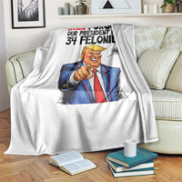Iran Forgot Our President Has 34 Felonies Throw Blanket Funny Political Satire
