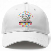 Women Retirement Life Baseball Cap Retired 2026 A New Chapter Begins Floral Book