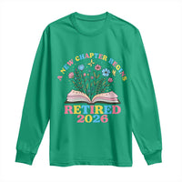 Women Retirement Life Long Sleeve Shirt Retired 2026 A New Chapter Begins Floral Book
