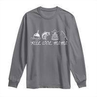 Reel Cool Mama Long Sleeve Shirt Funny Fishing Mom Birthday Gift