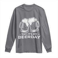 Yay Its My Beerday Long Sleeve Shirt Funny Birthday Party Gift For Beer Lovers