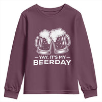 Yay Its My Beerday Youth Sweatshirt Funny Birthday Party Gift For Beer Lovers