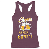 60th Birthday Party Gift Racerback Tank Top Cheers Beers To My 60 Years