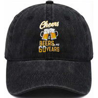 60th Birthday Party Gift Washed Cotton Baseball Cap Cheers Beers To My 60 Years
