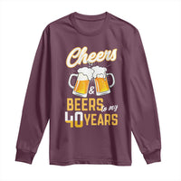 40th Birthday Party Gift Long Sleeve Shirt Cheers Beers To My 40 Years