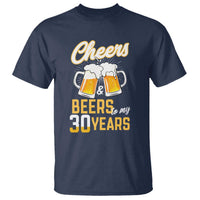 30th Birthday Party Gift T Shirt Cheers Beers To My 30 Years