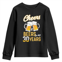 30th Birthday Party Gift Youth Sweatshirt Cheers Beers To My 30 Years
