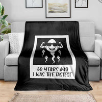 60 Years Ago I Was The Fastest Throw Blanket Funny 60th Birthday Celebration