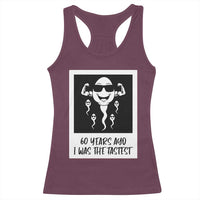 60 Years Ago I Was The Fastest Racerback Tank Top Funny 60th Birthday Celebration