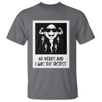 60 Years Ago I Was The Fastest T Shirt Funny 60th Birthday Celebration