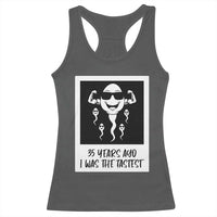 35 Years Ago I Was The Fastest Racerback Tank Top Hilarious 35th Birthday Party Graphic