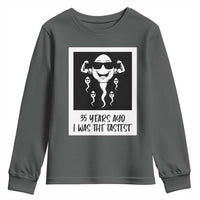 35 Years Ago I Was The Fastest Youth Sweatshirt Hilarious 35th Birthday Party Graphic