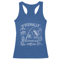 O'Fishally 50 Years Old Racerback Tank Top Funny Fisherman Birthday Graphic