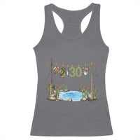 30th Birthday Fishing Racerback Tank Top Fisherman Birthday Party Gift