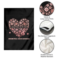 Endometrial Cancer Family Support Garden Flag I Wear Peach For My Mom