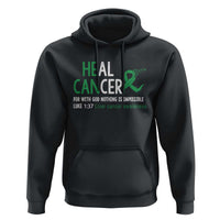 Heal Cancer Nothing Is Impossible With God Hoodie Liver Cancer Support Gift